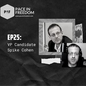 EP25: Vice Presidential Candidate Spike Cohen