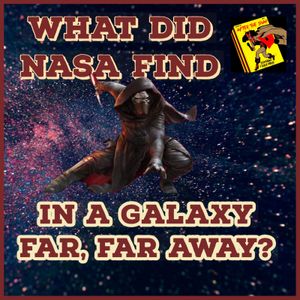 What Did NASA Find In a Galaxy Far, Far Away?
