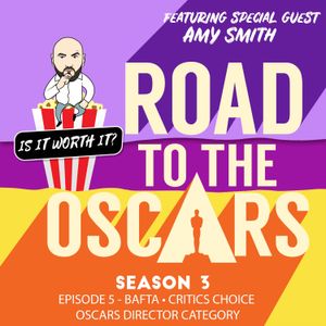 Road to the Oscars - S3 EP5 - BAFTA • CRITICS CHOICE • Oscars Director Category Discussed with Amy Smith - Rebel Wilson gives Putin the finger and Jane Campion marches on awkwardly