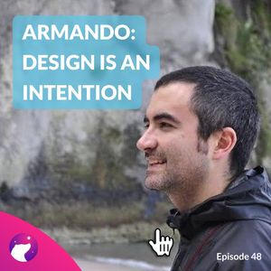 #48 Armando Torrealba: design is intention