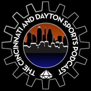 The Cincinnati and Dayton Sports Podcast