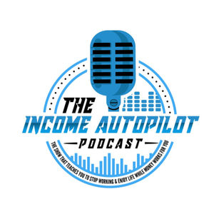 Ep. 11 - What's Passive Income & How To Get You Some!