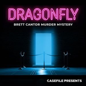 Casefile Presents: Dragonfly, Brett Cantor Murder Mystery Trailer