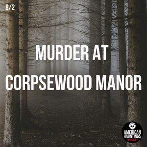Murder At Corpsewood Manor
