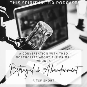TSF Short: An Interview about Abandonment and Betrayal