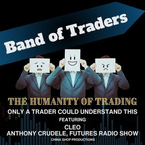 “Only a Trader Could Understand This” - Humanity w/ Anthony Crudele