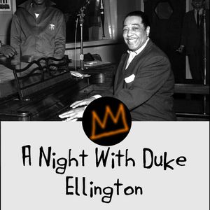 Duke Ellington: A Night With The Duke