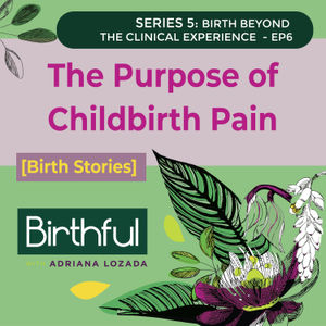 The Purpose of Childbirth Pain