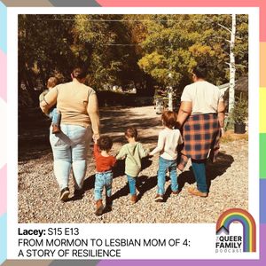 From Mormon To Lesbian Mom of 4: A Story Of Resilience