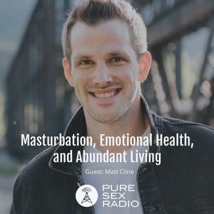 Masturbation, Emotional Health, and Abundant Living
