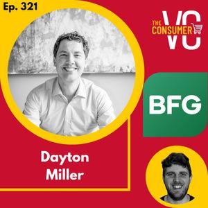 What Consumers Care About in Health & Wellness Products, How Competition Builds New Categories, and Will Ozempic Have an Impact on CPG Demand? with Dayton Miller, BFG Partners