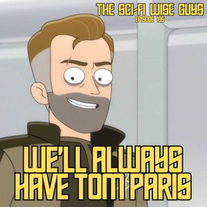 We'll Always Have Tom Paris (Star Trek: Lower Decks Season 4 Episodes 9-10)