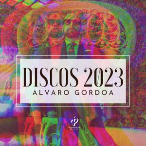 Discos 2023 Alvaro Gordoa - Dixo