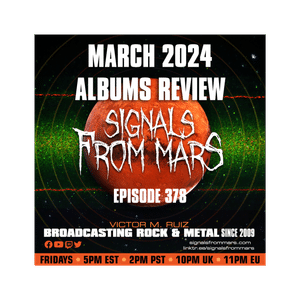 Signals From Mars - Episode 378 - March 2024 Albums Review