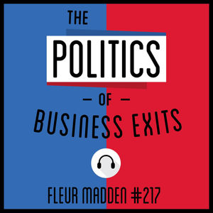 217: The Politics of Business Exits - Fleur Madden 