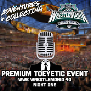 Premium Toyetic Event: Wrestlemania XL Saturday