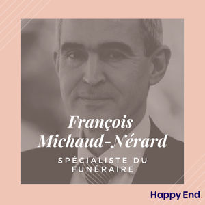 #10 François Michaud-Nérard : " Les contrats obsèques ne tiennent pas compte du besoin des vivants"