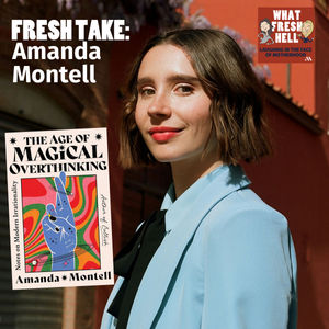 Fresh Take: Amanda Montell and the Age of Magical Overthinking 