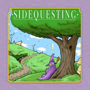 Presenting: Sidequesting