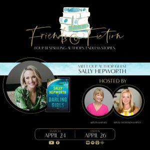 Friends & Fiction with Sally Hepworth