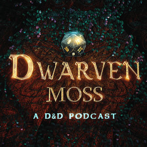 Dwarven Moss started when D&D expert Tom Hodgins wanted to ignite an old passion of his by playing some D&D, so he recruited his friends, comedian Kris Siddiqi, and musician Jay McCarrol to play their very first official campaign. Jay, having a studio already setup in his dungeon suggested that they record their game as a kind of personal keepsake for the group. Upon listening back they slowly started adding post production effects and original music to pad the story and before they knew it things had spiraled and out of control taking on a life of its own - Dwarven Moss was born. Dwarven Moss produces a unique listening experience unlike other actual-play D&D podcasts. The journey captures their fun and improvised collective storytelling along the way, in real time The end result is like an old fashioned radio play.
Learn more about your ad choices. Visit megaphone.fm/adchoices