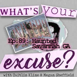 The Penultimate Episode: Haunted Savannah GA