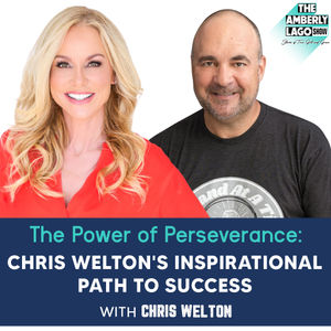 The Power of Perseverance: Chris Welton's Inspirational Path to Success