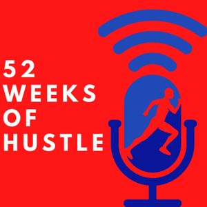 52 Weeks of Hustle