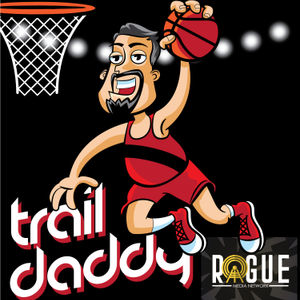 Trail Daddy: A Trail Blazers Podcast Hosted by Dave Deckard