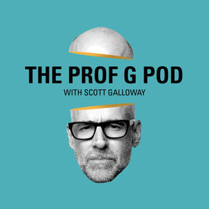 The Prof G Pod with Scott Galloway