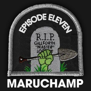 Season 2  Episode 11: Maruchamp
