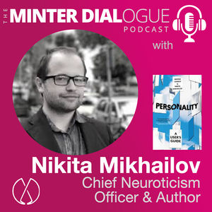 How and Why to Develop Personality with Chief Neuroticism Officer and Author, Nikita Mikhailov (MDE563)