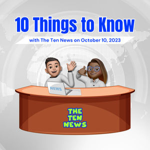 🗞️10 Things You Need to Know - 11/14/2023