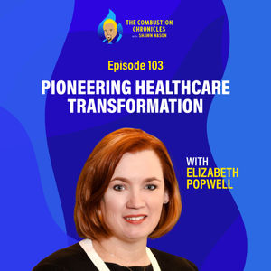 Pioneering Healthcare Transformation (with Elizabeth Popwell)