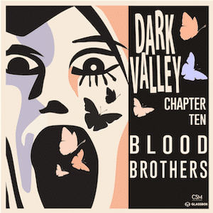 Blood Brothers from Dark Valley