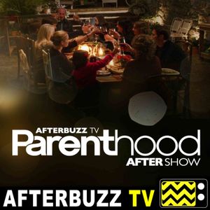 Parenthood S:6 | May God Bless You and Keep You E:13 | AfterBuzz TV AfterShow