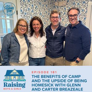 Episode 181: The Benefits of Camp and the Upside of Being Homesick with Glenn and Carter Breazeale