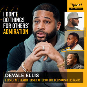 Devale Ellis From the NFL to Acting and entertainment, the former football star shares how his Plan B fueled his Plan A, how developed a tight bond with Tyler Perry that helped lead him, talks his marriage and strength in being a father to boys. , 