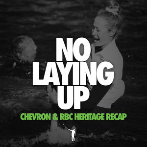 826 - Chevron/RBC Recap (ft. Nelly Korda & Lauren Coughlin)