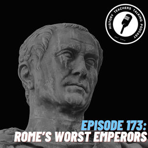 Talking about Rome's Worst Emperors