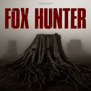 New Series: Fox Hunter