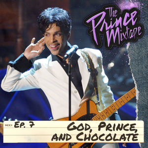 God, Prince, and Chocolate