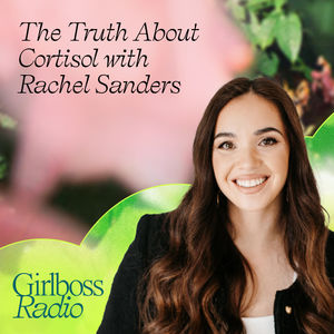 The Truth About Cortisol with Rachel Sanders