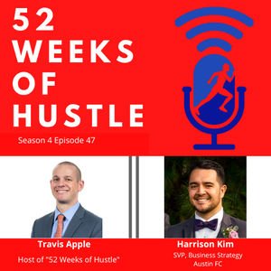 52 Weeks of Hustle with Harrison Kim