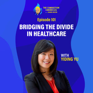 Bridging the Divide in Healthcare (with Dr. YiDing Yu)