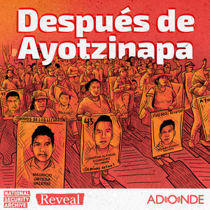 Presentamos: Después de Ayotzinapa