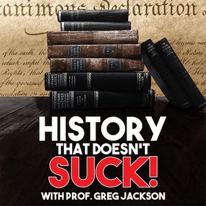 Introducing: History That Doesn't Suck