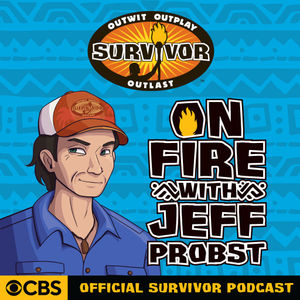Coming Soon from CBS: On Fire with Jeff Probst: The Official Survivor Podcast