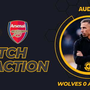 Wolves 0 Arsenal 2 Match Reaction.