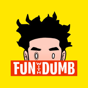 Fun With Dumb x The 949 Podcast